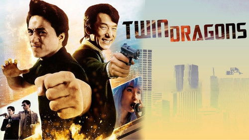 Twin Dragons - Rồng Sinh Đôi - Hình 4