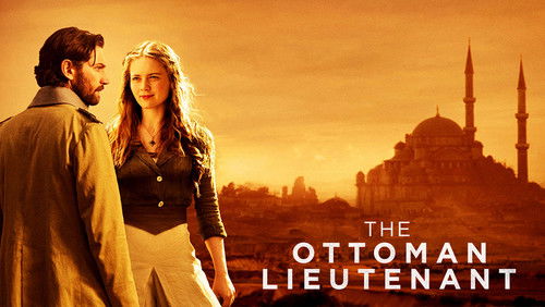 The Ottoman Lieutenant - Sĩ Quan Ottoman - Hình 3