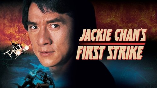 Police Story 4: First Strike - Câu Chuyện Cảnh Sát 4: Nhiệm Vụ Đơn Giản - Hình 3