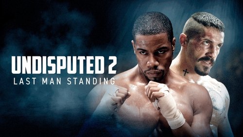 Undisputed 2: Last Man Standing - Quyết Đấu 2: Kẻ Đứng Cuối Cùng - Hình 1