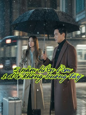 5 Năm Hiểu Nhầm 1 Đời Không Buôn Tay