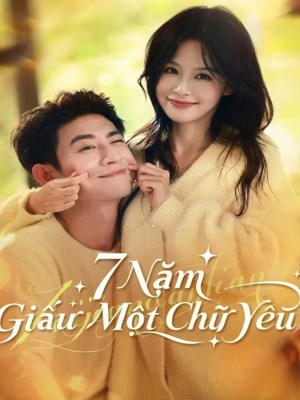 7 Năm Giấu 1 Chữ Yêu