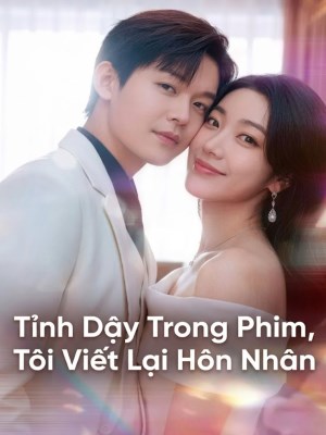Tỉnh Dậy Trong Phim, Tôi Viết Lại Hôn Nhân