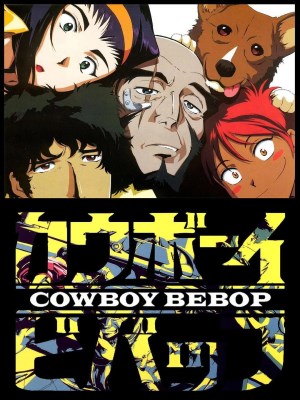 Xem phim Cowboy Bebop (1998) Cowboy Bebop (1998)
