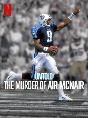 Bí Mật Giới Thể Thao: Vụ Sát Hại Air McNair (2024)
